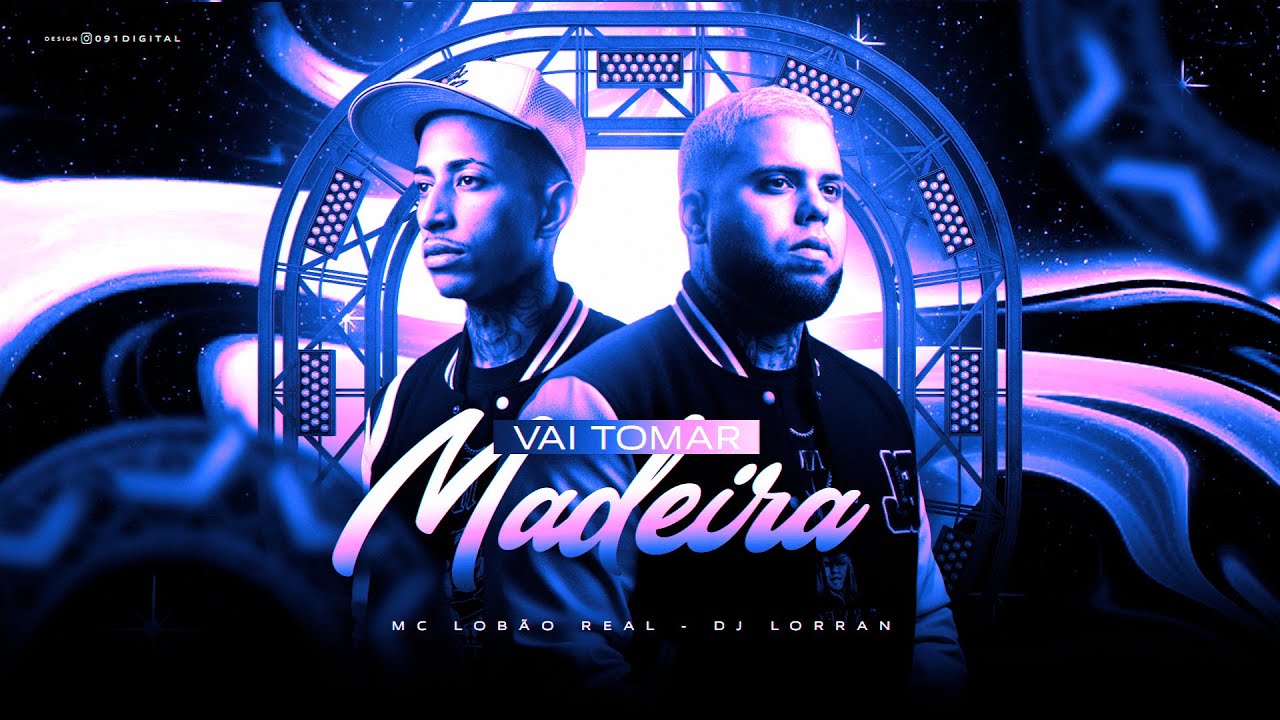 VAI TOMAR MADEIRA - DJ Lorran e MC Lobão (Áudio Oficial) - YouTube