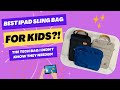 Best iPad Travel Sling Bag For Kids! | Compact, Lightweight &amp; Padded