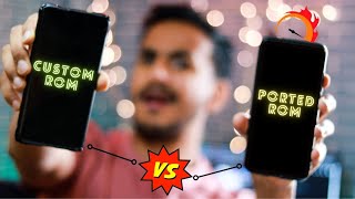 Custom ROM vs Ported ROM | Best For Gaming/Performance  🔥🔥
