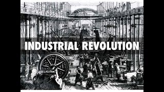 The Early Industrial Revolution, 1760–1851 [Short Lecture]