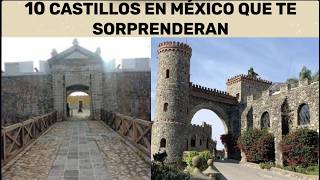 10 Castillos en México... "Joyas poco conocidas"