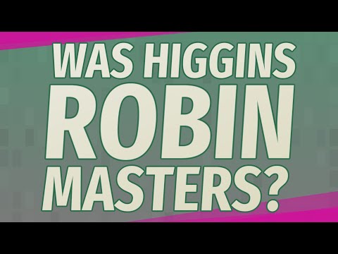 Vidéo: Higgins était-il vraiment maître des robins ?