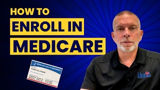 How to Enroll in Medicare