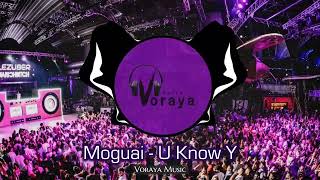 Moguai - U Know Y