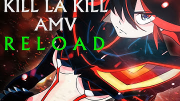 「VET」 Kill La Kill AMV ~ 「R E L O A D」