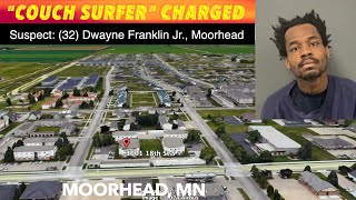"Couch Surfer" Charged In Moorhead