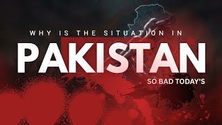 Why is Pakistan in Crisis? | Economic Collapse, Political Instability &amp; Security Challenges”