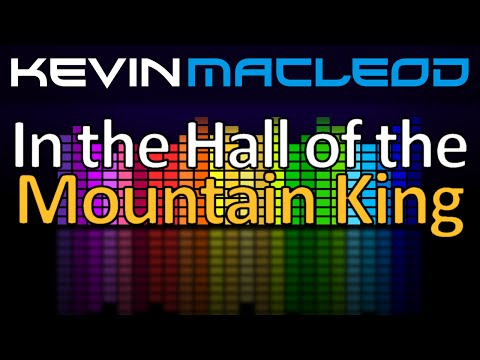 Kevin MacLeod: In the Hall of the Mountain King