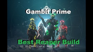 Destiny 2: Ultimate Reaper Build | Gambit Prime