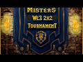 MisterS Wc3 2x2 Tournament #3 + PUBG