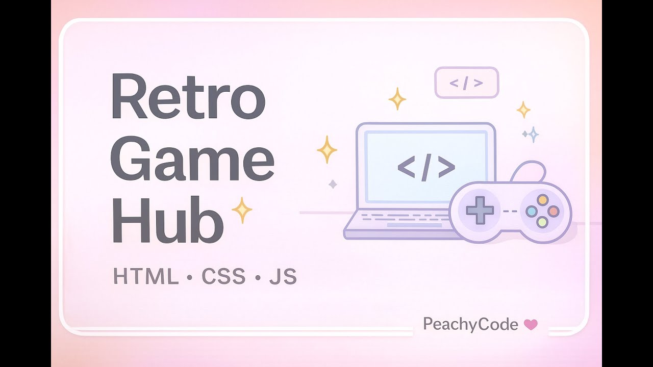 Building a Retro Game Hub (HTML + CSS + JavaScript) - YouTube