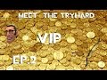 Meet The Tryhard VIP Ep.2: The Annoying Tiny Tauntkiller