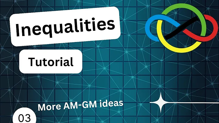 Inequalities Tutorial #3 - More AM-GM ideas