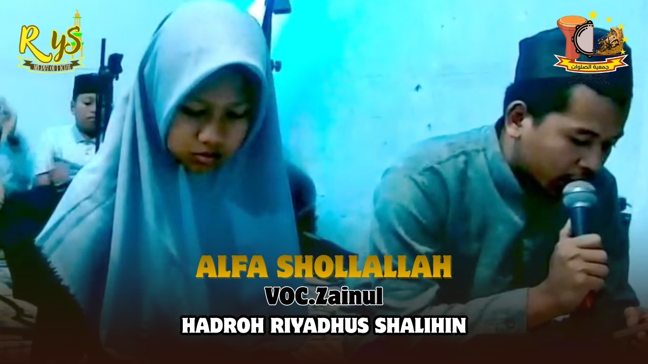 ALFA SHOLALLAH Voc.(Zainul) | Hadroh Riyadhus Shalihin