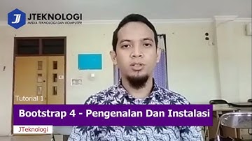 Tutorial Bootstrap 4 - Seri Ke 1 :  Pengenalan Dan Instalasi Bootstrap 4