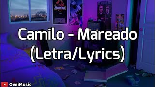 Mareado - Camilo (Letra/Lyrics) HD
