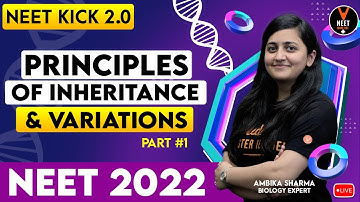 Principles of Inheritance and Variation Class 12  #1 | NEET 2022 | NEET Biology | Ambika Ma