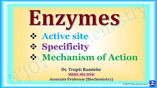 4: Enzymes:Active site,Specificity, Mechanism of action | Enzymes| Biochemistry |@NJOYBiochemistry