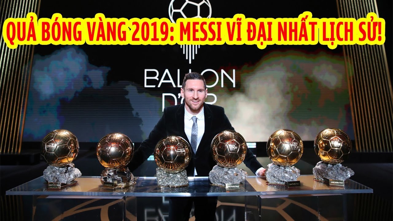 Vượt Ronaldo, Messi giành Quả bóng vàng thứ 6, Cả Thế Giới Nghiêng Mình Thán Phục