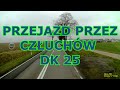 PRZEJAZD PRZEZ CZŁUCHÓW DK 25