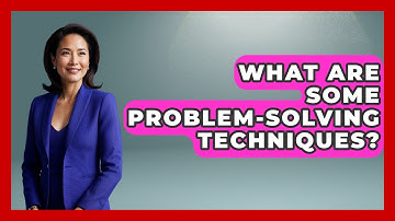 What Are Some Problem-solving Techniques? - Better Family Relationships