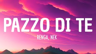 Renga & Nek – Pazzo di te (Sanremo/Testo/Lyrics)