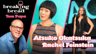 Breaking Bread with Atsuko Okatsuka and Rachel Feinstein