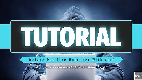 Tutorial Deface Poc Fine Uploader With Csrf