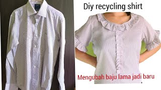 Diy recycling shirt into blouse | reform your old clothes | refashion