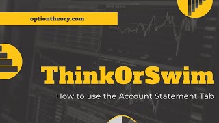 How to Use the ThinkOrSwim Account Statement Tab
