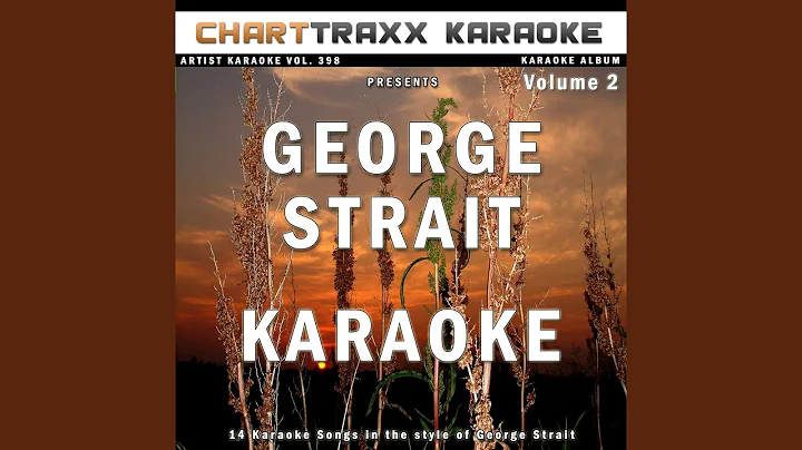 If I Know Me (Karaoke Version In the Style of George Strait)