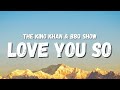 The king khan  bbq show  love you so lyrics tiktok song  you told me you said i love you so