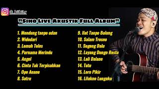 Siho Live Acoustic Full Album Terpopuler 2021 || (Mendung Tanpo Udan) Tanpa Iklan!!