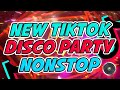 PINAKABAGONG TIKTOK REMIX DISCO PARTY | NONSTOP TIKTOK PARTY MIX