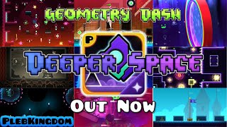 Geometry Dash Deeper Space Full Showcase - GD Fan-Made Spinoff App (8 Levels With All Coins)