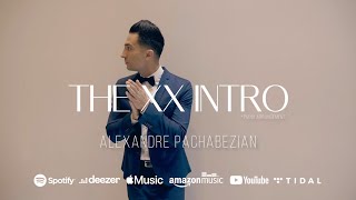 The XX Intro (Piano Arrangement) (Official Video) - Alexandre Pachabezian