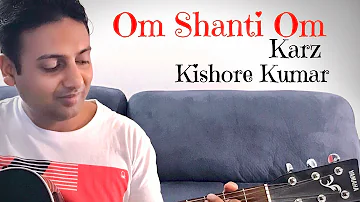 Om Shanti Om | Karz (1980) | Kishore Kumar | Rishi Kapoor | Guitar Cover | Punit