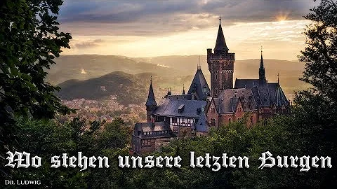Wo stehen unsere letzten Burgen [German folk song][+English translation]