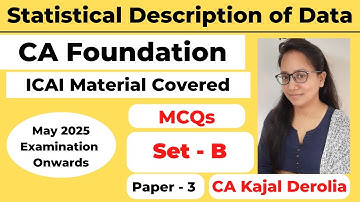 Statistical Description of Data | CA Foundation | Set B | Paper 3 | Quantitative Aptitude |