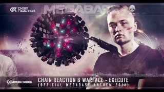 Chain Reaction & Warface - Execute (Megabase Anthem 2014)