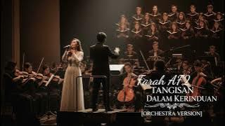 Tangisan Dalam Kerinduan - Farah AF2 [Orchestra Version]