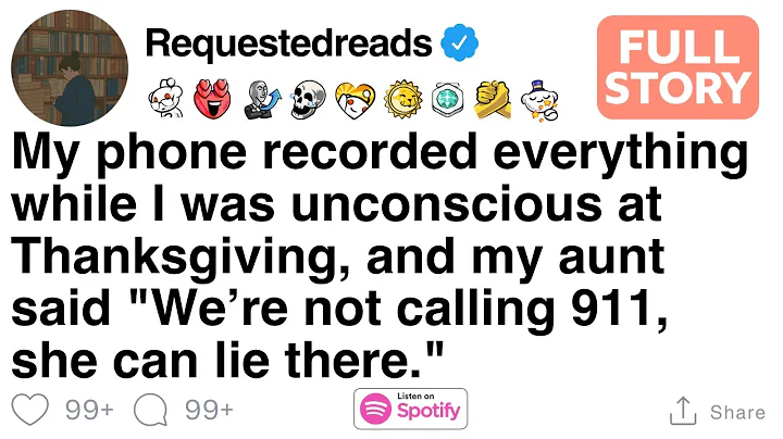 My phone recorded everything while I was unconscious at Thanksgiving,[FULL STORY]