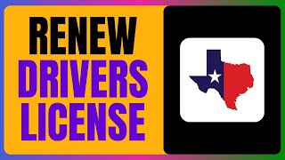 HOW TO RENEW DRIVERS LICENSE ONLINE in TEXAS EASY GUIDE