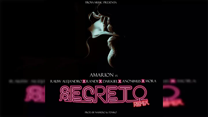 Amarion - Secreto (Remix) (Ft. Rauw Alejandro, Ran...