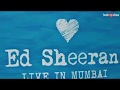 ED Sheeran India Concert 2017 - BookMyShow Superstar User Experience