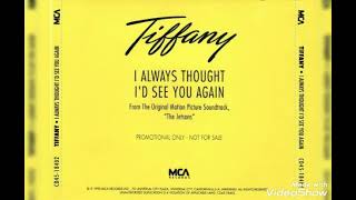 Video thumbnail of "Tiffany - I Always Thought I'd See You Again"