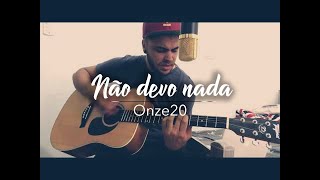 Dell - Não Devo Nada (cover) Onze20