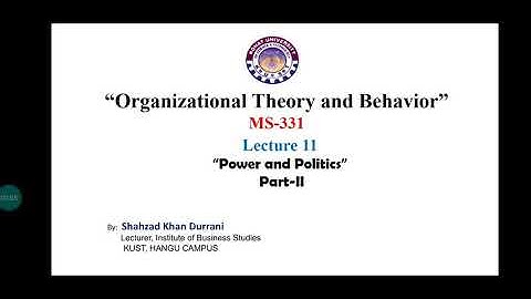 Organizational Theory and Behavior : Power and Politics part-2
