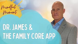 Dr James of The family Core App I Mindful Moment I Good Morning Sunshine #gms screenshot 5