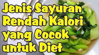 Jenis Sayuran Rendah Kalori yang Cocok untuk Diet